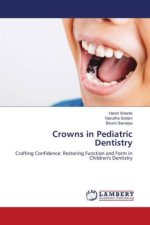 Crowns in Pediatric Dentistry