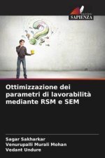 Ottimizzazione dei parametri di lavorabilit? mediante RSM e SEM