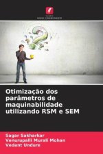 Otimizaç?o dos parâmetros de maquinabilidade utilizando RSM e SEM