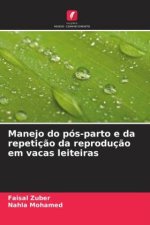 Manejo do pós-parto e da repetiç?o da reproduç?o em vacas leiteiras