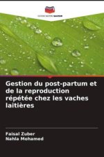 Gestion du post-partum et de la reproduction répétée chez les vaches laiti?res
