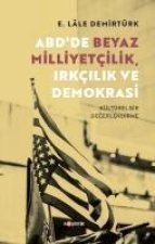 ABDde Beyaz Milliyetcilik, Irkcilik ve Demokrasi