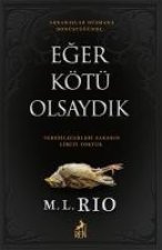 Eger Kötü Olsaydik