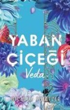 Yaban Cicegi Veda