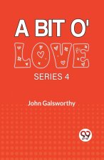 A Bit O' Love Series 4