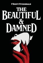 THE BEAUTIFUL & DAMNED