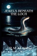 Jewels Beneath the Loch.