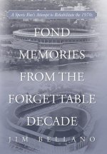 Fond Memories From the Forgettable Decade