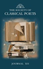 THE SOCIETY OF  CLASSICAL POETS JOURNAL XII