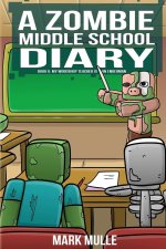 A Zombie Middle School Diary Book 6