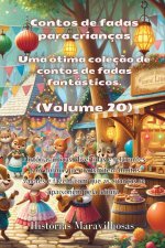 Contos de fadas para crianças Uma ótima coleç?o de contos de fadas fantásticos. (Volume 20)