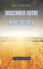 Discerner votre appel de Dieu