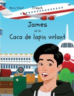 James  et le  Caca de lapin volant (French) James and the Flying Rabbit Poop