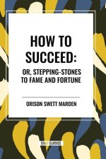 How to Succeed