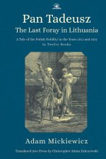 Pan Tadeusz, or the Last Foray in Lithuania