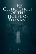 The Celtic Ghost of the House of Tennant