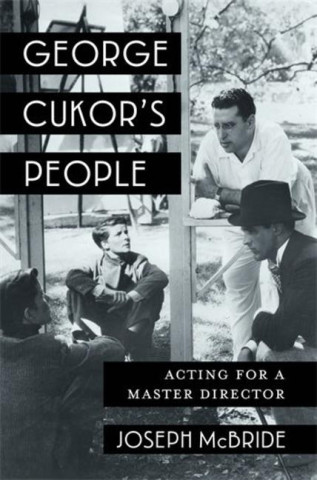 George Cukor′s People – Acting for a Master Director