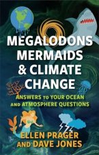 Megalodons, Mermaids, and Climate Change – Answers to Your Ocean and Atmosphere Questions