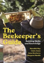 The Beekeeper`s Guide – Building Skills and Knowledge