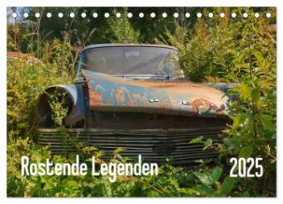 Rostende Legenden (Tischkalender 2025 DIN A5 quer), CALVENDO Monatskalender