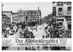 Der Alexanderplatz - Pulsschlag der Metropole Berlin (Tischkalender 2025 DIN A5 quer), CALVENDO Monatskalender