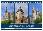 Mühlhausen in Thüringen - Stadt im Herzen Deutschlands (Tischkalender 2025 DIN A5 quer), CALVENDO Monatskalender