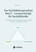 Das Nachhilfekompendium  Band 2  - Lernpsychologie für Nachhilfekräfte