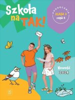 Szkoła na TAK! Podręcznik. Edukacja wczesnoszkolna. Klasa 2. Cześć 4