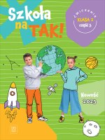 Szkoła na TAK! Karty ćwiczeń. Edukacja wczesnoszkolna. Klasa 2. Cześć 3