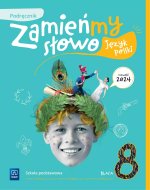 Zamieńmy słowo. Język polski. Szkoła podstawowa klasa 8. Podręcznik