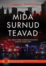Mida surnud teavad. elu new yorgi surmajuhtumite uurija silme läbi