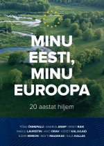 Minu eesti, minu euroopa. 20 aastat hiljem