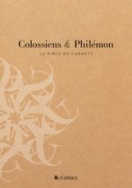 La Bible en carnets - Colossiens et Philémon