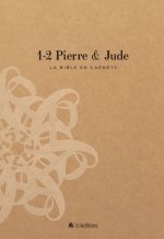 La Bible en carnets - 1-2 Pierre et Jude