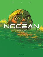 Nocéan - Tome 3 - Fissures
