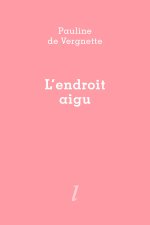L'endroit aigu