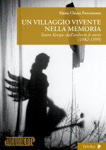 villaggio vivente nella memoria. Teatro Koreja: dall’archivio le storie (1982-1999)