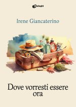 Dove vorresti essere ora