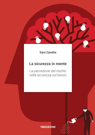 sicurezza in mente. La percezione del rischio nella sicurezza sul lavoro