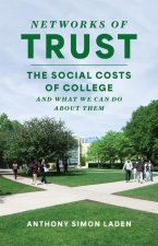 Networks of Trust – The Social Costs of College and What We Can Do about Them