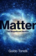 Matter: The Magnificent Illusion