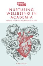 Nurturing Wellbeing in Academia – How to Prioritise Your Mental Health
