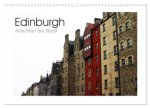 Edinburgh - Ansichten einer Stadt (Wandkalender 2025 DIN A3 quer), CALVENDO Monatskalender