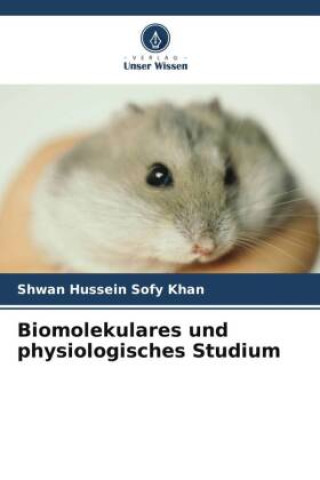 Biomolekulares und physiologisches Studium (Shwan Hussein Sofy Khan)(Brožovaná)