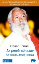 parole ritrovate. Nel mondo, dentro l'anima. Testi inediti