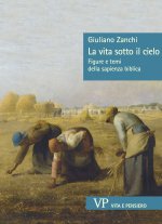 vita sotto il cielo. Figure e temi della sapienza biblica