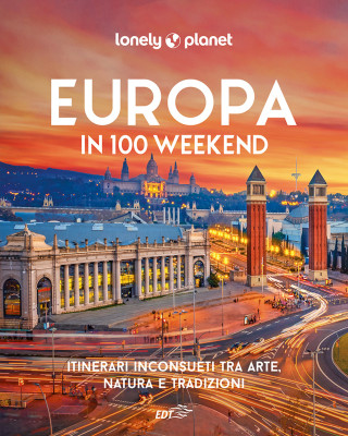 Europa in 100 weekend. Itinerari inconsueti tra arte, natura e tradizione (Brožovaná)