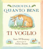 Indovina quanto bene ti voglio. Ediz. Illustrata 30 anni