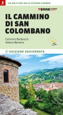 cammino di san Colombano. 330 chilometri a piedi dalla Svizzera a Bobbio