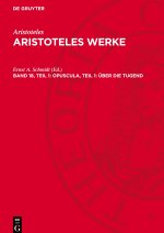 Opuscula, Teil 1: Über die Tugend